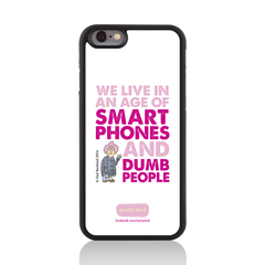 iPhone 6 Smart Phones - Dumb People Case