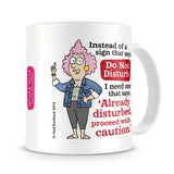 Do Not Disturb, Already disturbed Mug